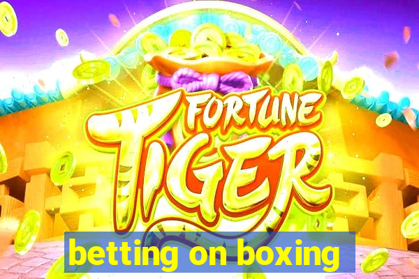 betting on boxing