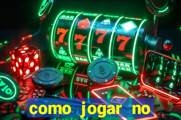 como jogar no tigre e ganhar dinheiro