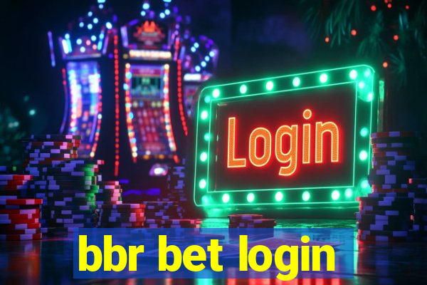 bbr bet login