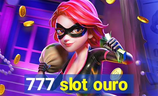 777 slot ouro