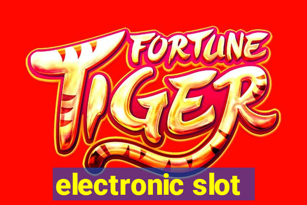 electronic slot