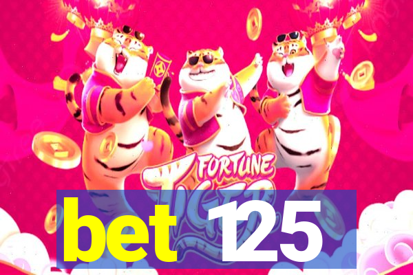 bet 125