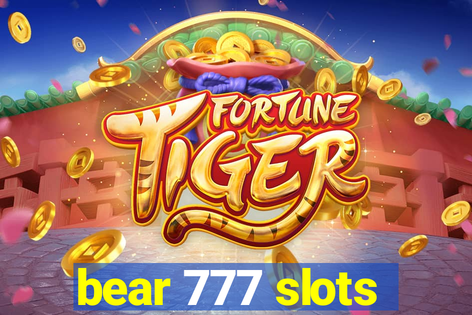 bear 777 slots