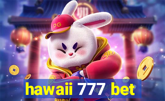 hawaii 777 bet