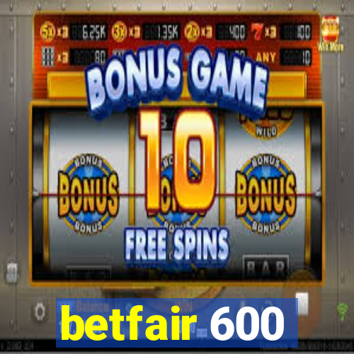 betfair 600