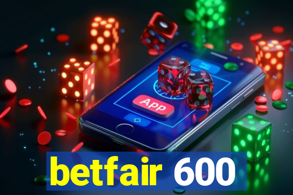 betfair 600