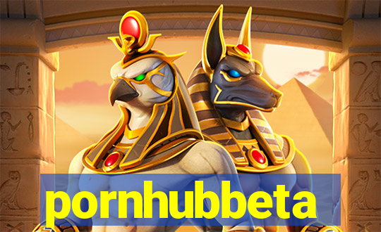 pornhubbeta