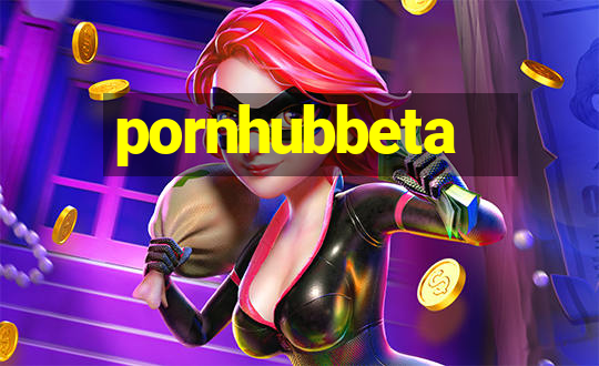 pornhubbeta