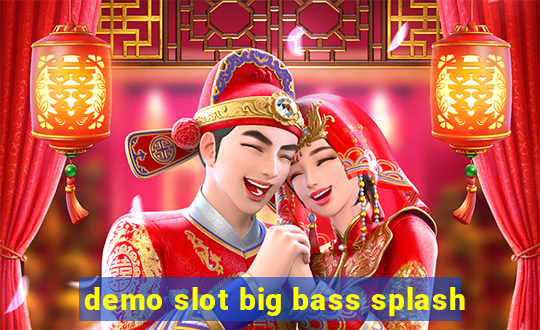 demo slot big bass splash