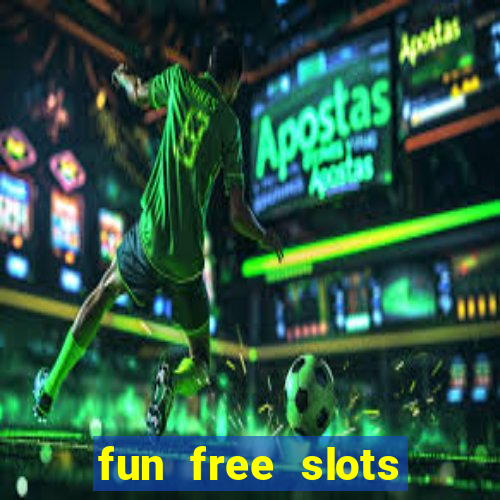 fun free slots casinos games