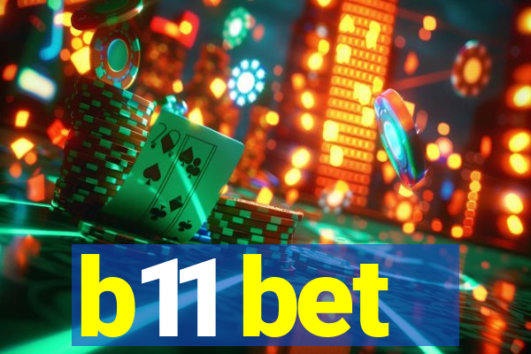 b11 bet