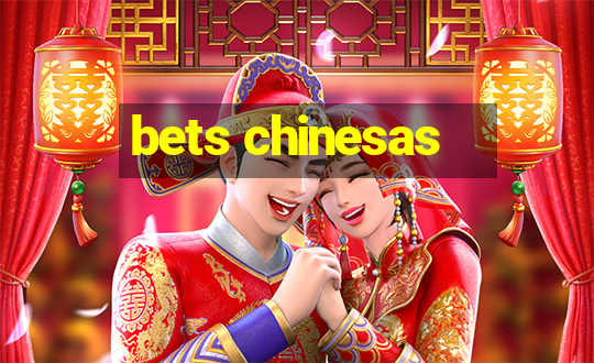 bets chinesas