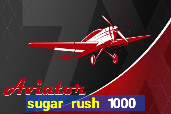 sugar rush 1000 demo slot