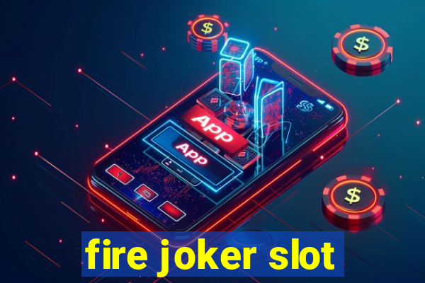 fire joker slot