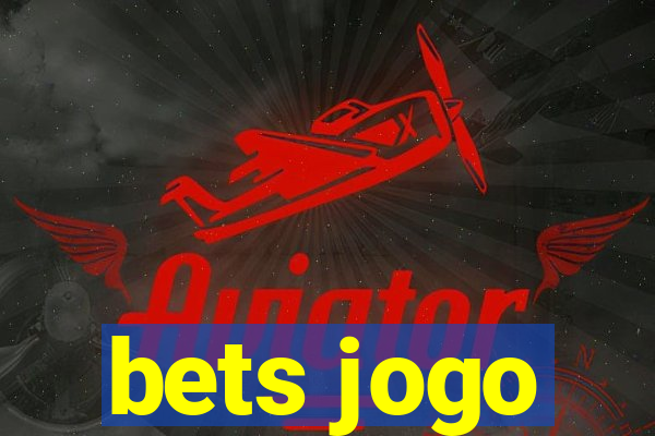 bets jogo