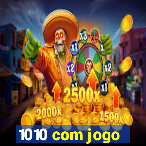 1010 com jogo