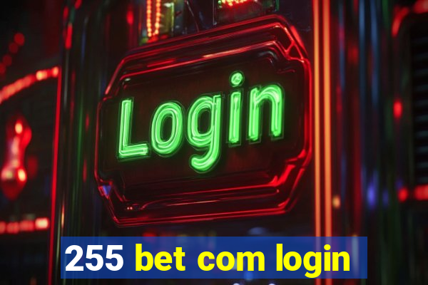 255 bet com login