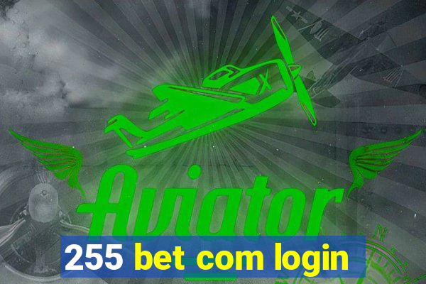 255 bet com login