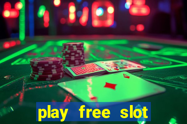 play free slot machine games