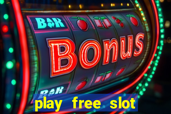 play free slot machine games