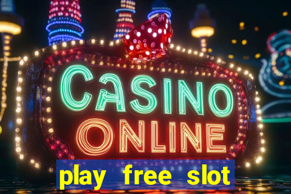 play free slot machine games