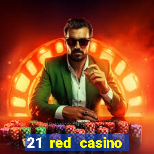 21 red casino bonus code