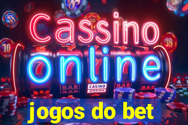 jogos do bet