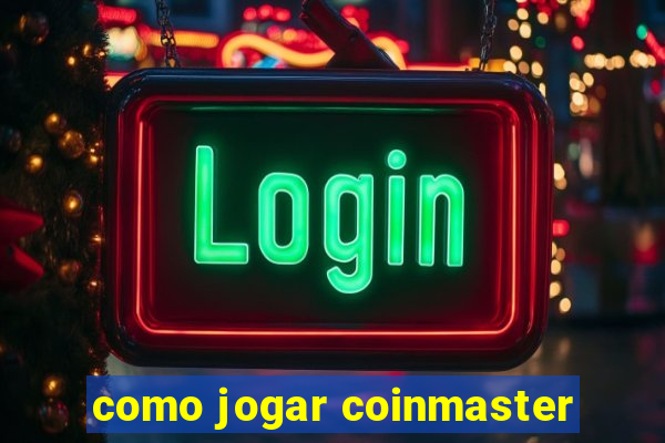 como jogar coinmaster