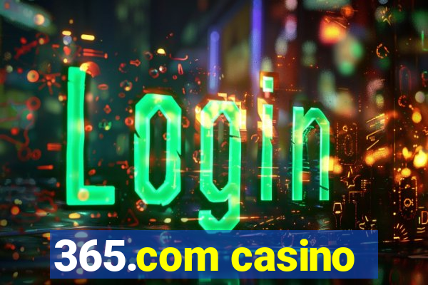 365.com casino