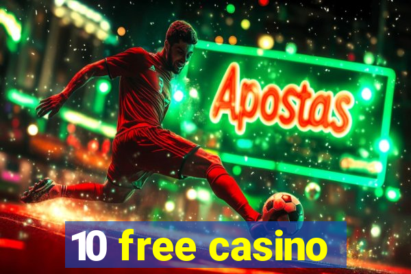 10 free casino