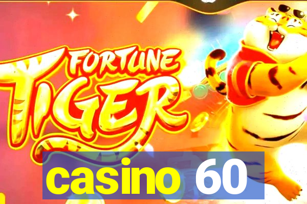 casino 60