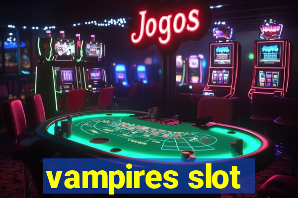 vampires slot