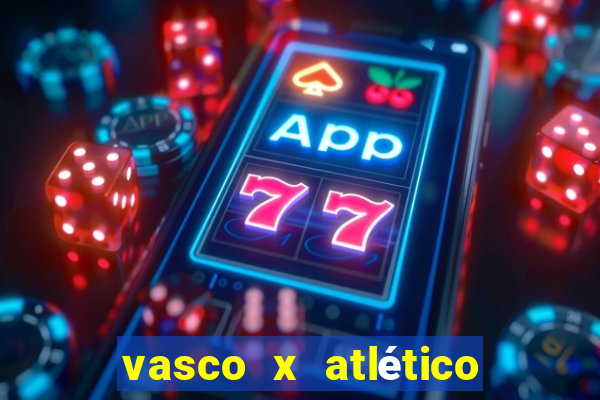 vasco x atlético mg onde assistir