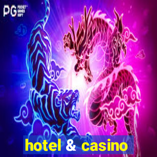 hotel & casino