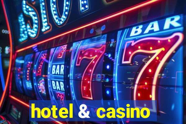 hotel & casino