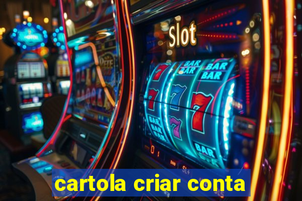 cartola criar conta