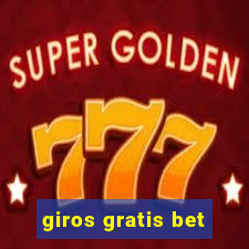 giros gratis bet