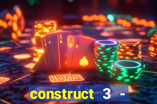 construct 3 - criar jogos