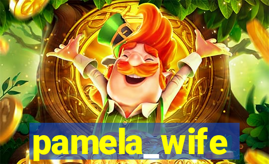 pamela_wife