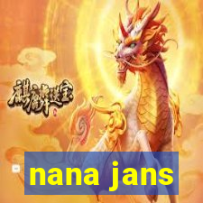 nana jans