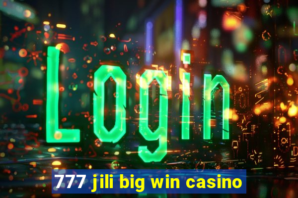 777 jili big win casino