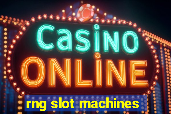 rng slot machines