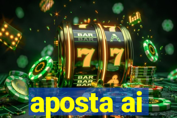 aposta ai