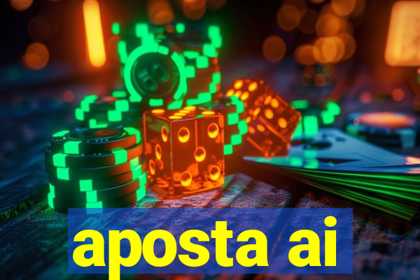 aposta ai