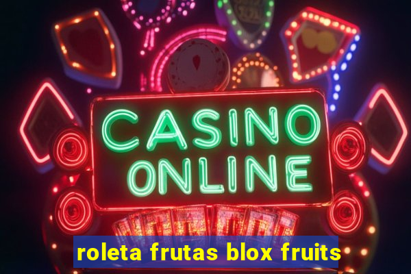 roleta frutas blox fruits