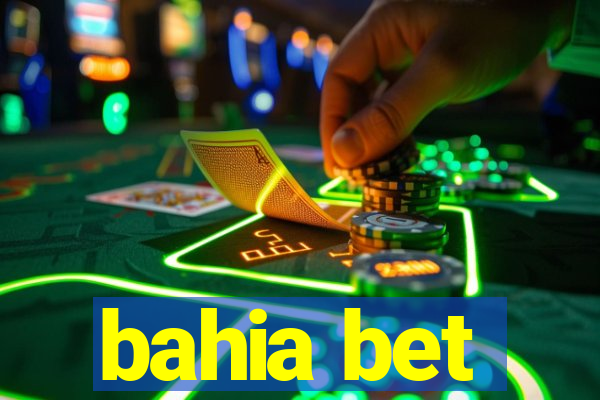 bahia bet