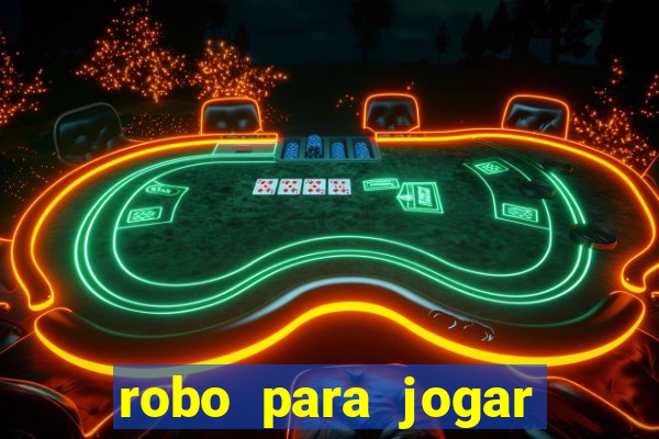 robo para jogar fortune tiger