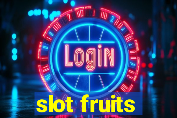 slot fruits