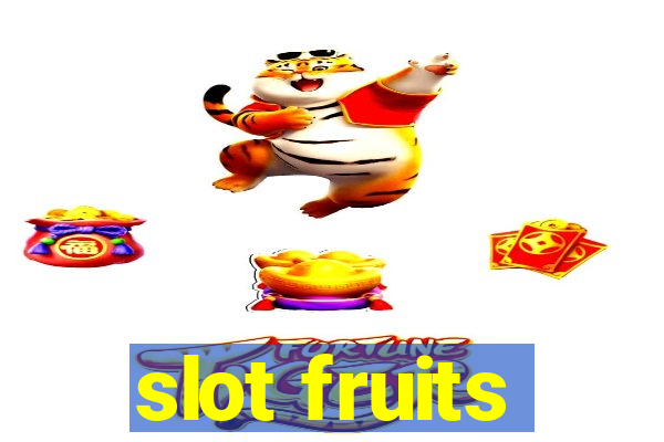 slot fruits