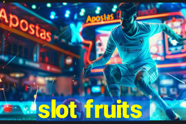 slot fruits